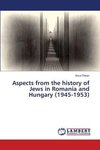 Aspects from the history of Jews in Romania and Hungary (1945-1953)