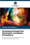 Sozialpsychologische Merkmale suizidalen Verhaltens