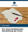 Für eine künstlerische Darstellung der Krise