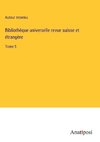 Bibliothèque universelle revue suisse et étrangère