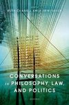 Conversations in Philosophy, Law, and Politics