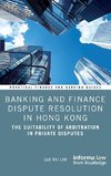 Banking and Finance Dispute Resolution in Hong Kong