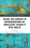 Desire and Consent in Representations of Adolescent Sexuality with Adults