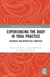 Experiencing the Body in Yoga Practice