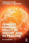 Feminist Foreign Policy in Theory and in Practice