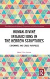 Human-Divine Interactions in the Hebrew Scriptures