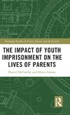 The Impact of Youth Imprisonment on the Lives of Parents