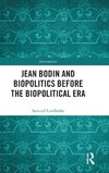 Jean Bodin and Biopolitics Before the Biopolitical Era