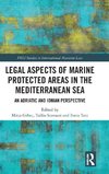 Legal Aspects of Marine Protected Areas in the Mediterranean Sea