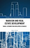 Marxism and Real Estate Development