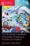 The Routledge Handbook of Australian Indigenous Peoples and Futures