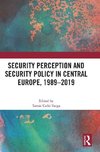 Security Perception and Security Policy in Central Europe, 1989-2019