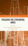 Triaging the Streaming Wars