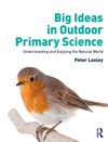 Big Ideas in Outdoor Primary Science