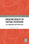 Creating Reality in Factual Television