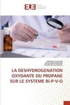 LA DESHYDROGENATION OXYDANTE DU PROPANE SUR LE SYSTEME Bi-P-V-O