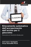 Rilevamento automatico dell'accrescimento dell'occhio per il glaucoma