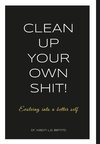 Clean Up Your Own Shit!