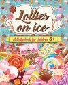 Lollies on ice -  Unleash Your Creativity with Frozen Treats