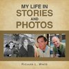 My Life in Stories and Photos