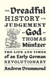 The Dreadful History and Judgement of God on Thomas Müntzer