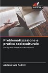 Problematizzazione e pratica socioculturale