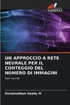 UN APPROCCIO A RETE NEURALE PER IL CONTEGGIO DEL NUMERO DI IMMAGINI