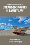 A Practical Guide to 'Stranded Spouses' in Family Law