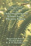 A Quick and Efficient Guide to the Understanding of School-Level Physics Topics