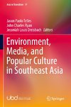 Environment, Media, and Popular Culture in Southeast Asia