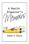 A Health  Inspector's Memoirs