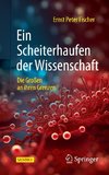 Ein Scheiterhaufen der Wissenschaft