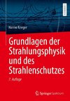 Grundlagen der Strahlungsphysik und des Strahlenschutzes