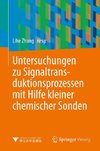 Untersuchungen zu Signaltransduktionsprozessen mit Hilfe kleiner chemischer Sonden