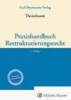 Praxishandbuch Restrukturierungsrecht