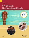 Crashkurs Liedbegleitung Ukulele.