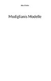 Modiglianis Modelle