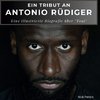 Ein Tribut an  Antonio Rüdiger