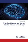 Training Manual for Mental Health Promoters in Prison