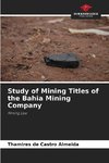 Study of Mining Titles of the Bahia Mining Company