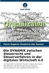 Die DYNAMIK zwischen Steuerrecht und Steuerverfahren in der digitalen Wirtschaft 4.0