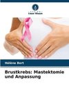 Brustkrebs: Mastektomie und Anpassung