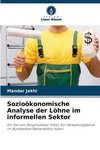 Sozioökonomische Analyse der Löhne im informellen Sektor