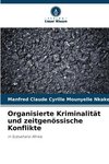 Organisierte Kriminalität und zeitgenössische Konflikte