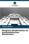 Religiöse Minderheiten im postsowjetischen Mordwinien