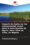 Impacts du typha sur les communautés vivant dans la zone humide de Nguru, dans l'État de Yobe, au Nigeria