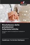 Risolutezza delle prestazioni infermieristiche