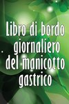 Libro di bordo giornaliero del manicotto gastrico