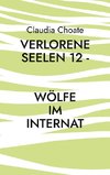 Verlorene Seelen 12 - Wölfe im Internat