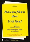 2. Auflage 3. Band Neuaufbau der Urbibel